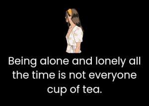 Alone quotes for WhatsApp for girls